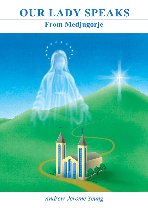 Our Lady Speaks from Medjugorje